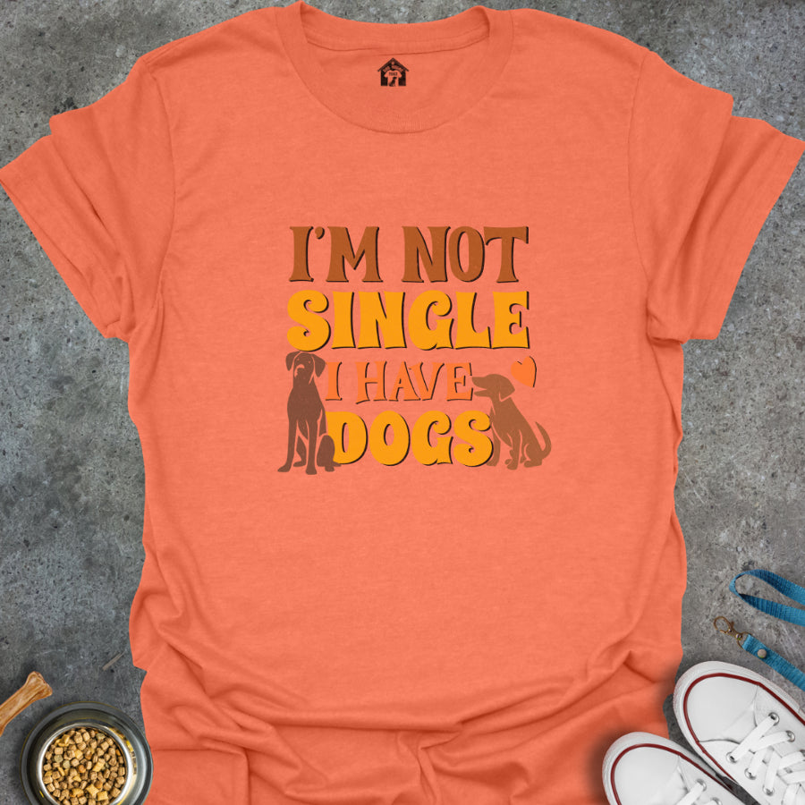 I'm Not Single, I Have Dogs