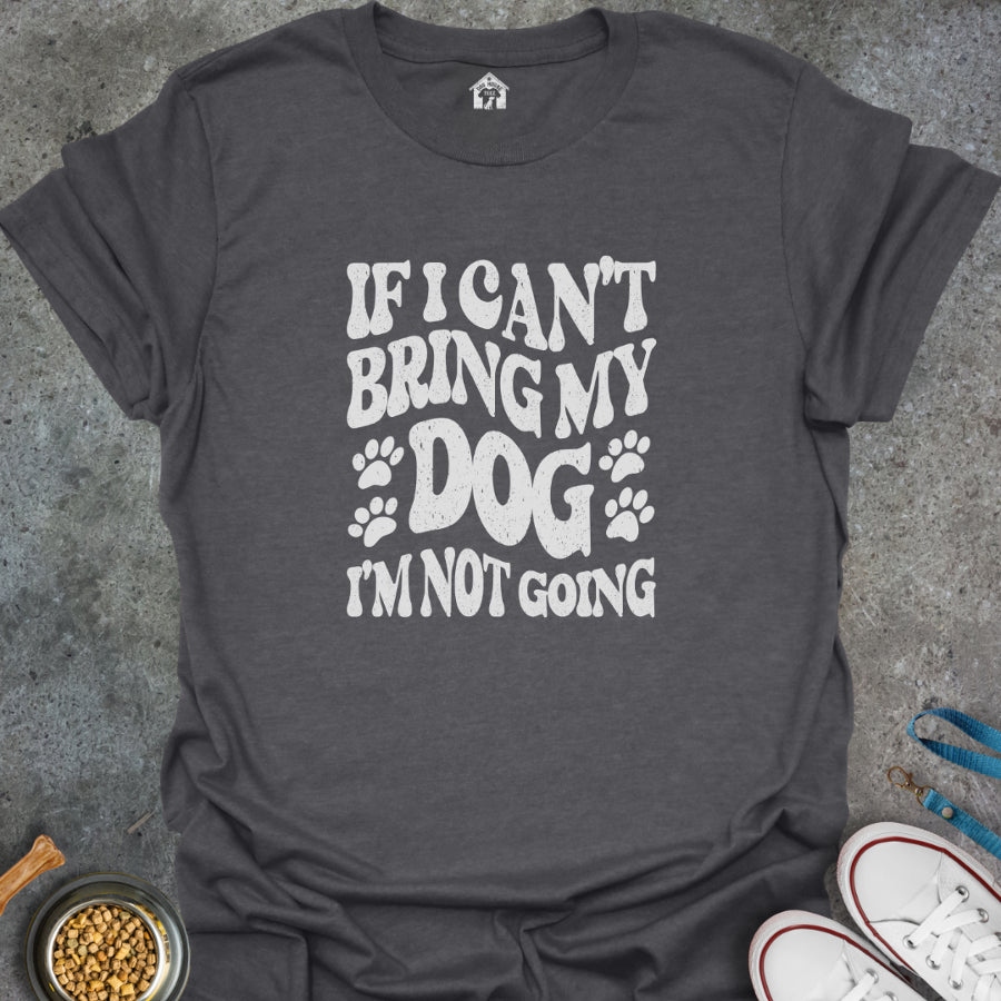 If I Can't Bring My Dog, I'm Not Going