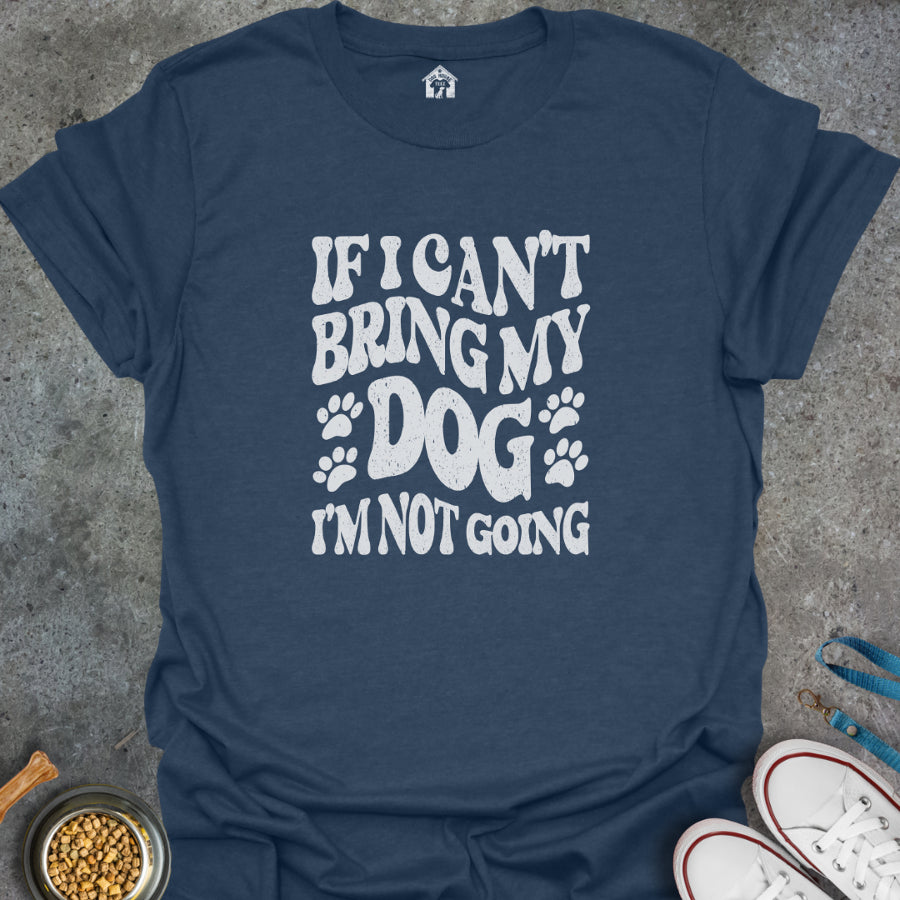 If I Can't Bring My Dog, I'm Not Going