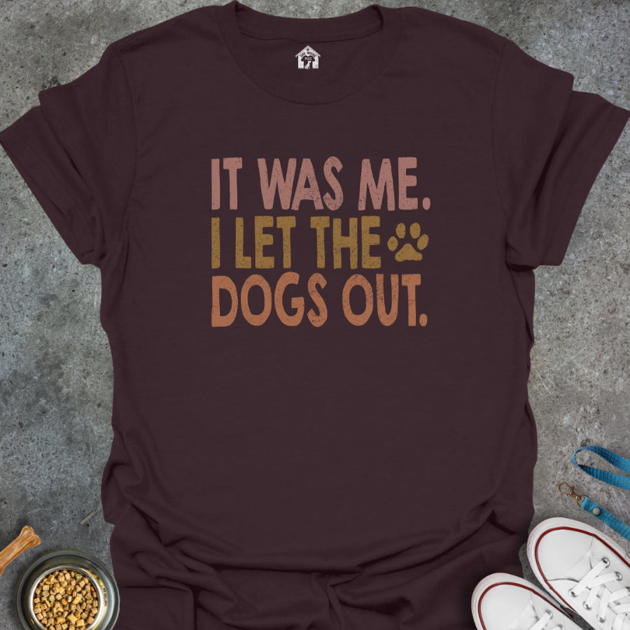 It Was Me. I Let the Dogs Out.