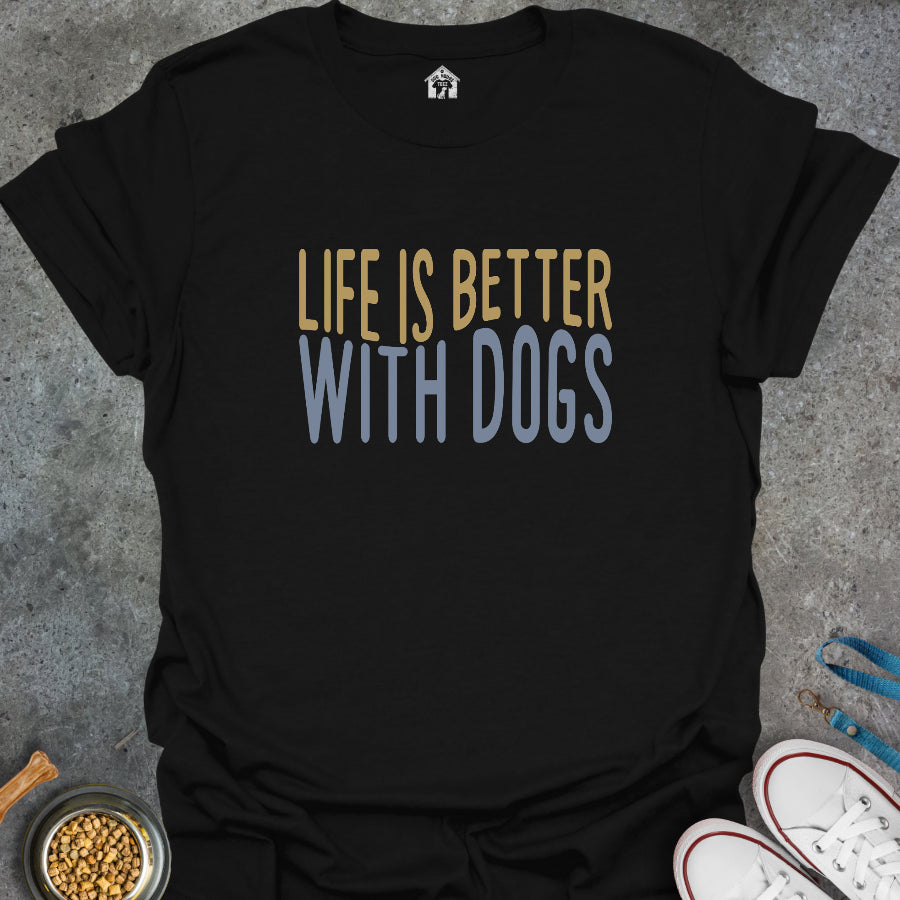 Life is Better with Dogs