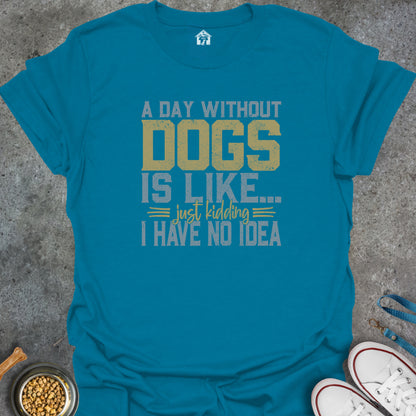 A Day Without Dogs if Like...