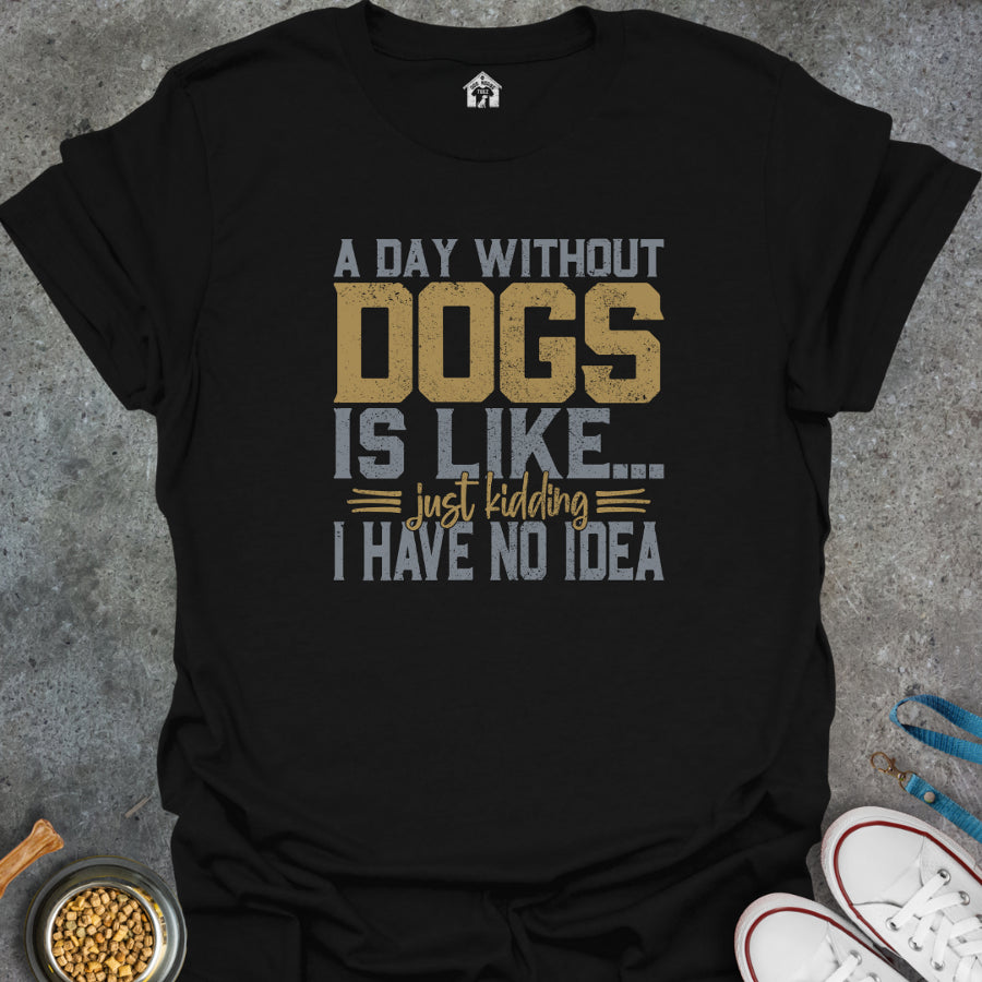 A Day Without Dogs if Like...