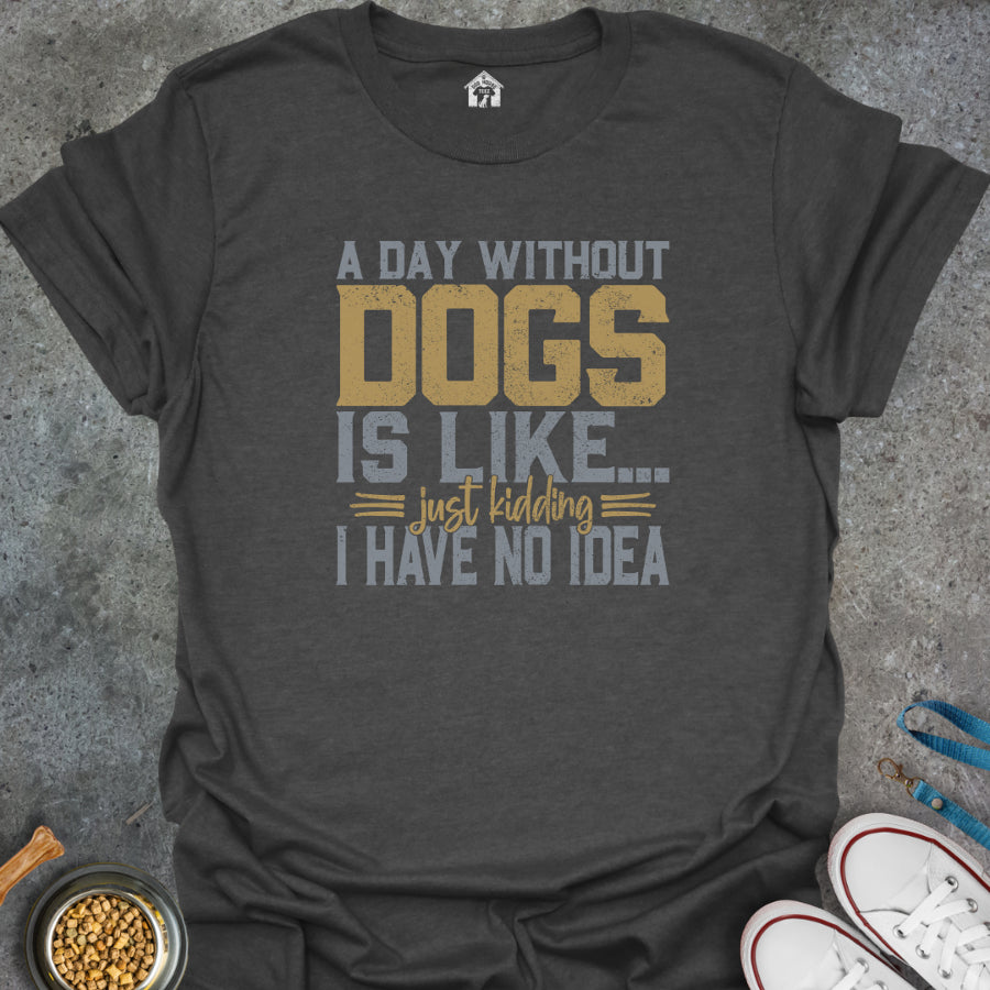 A Day Without Dogs if Like...