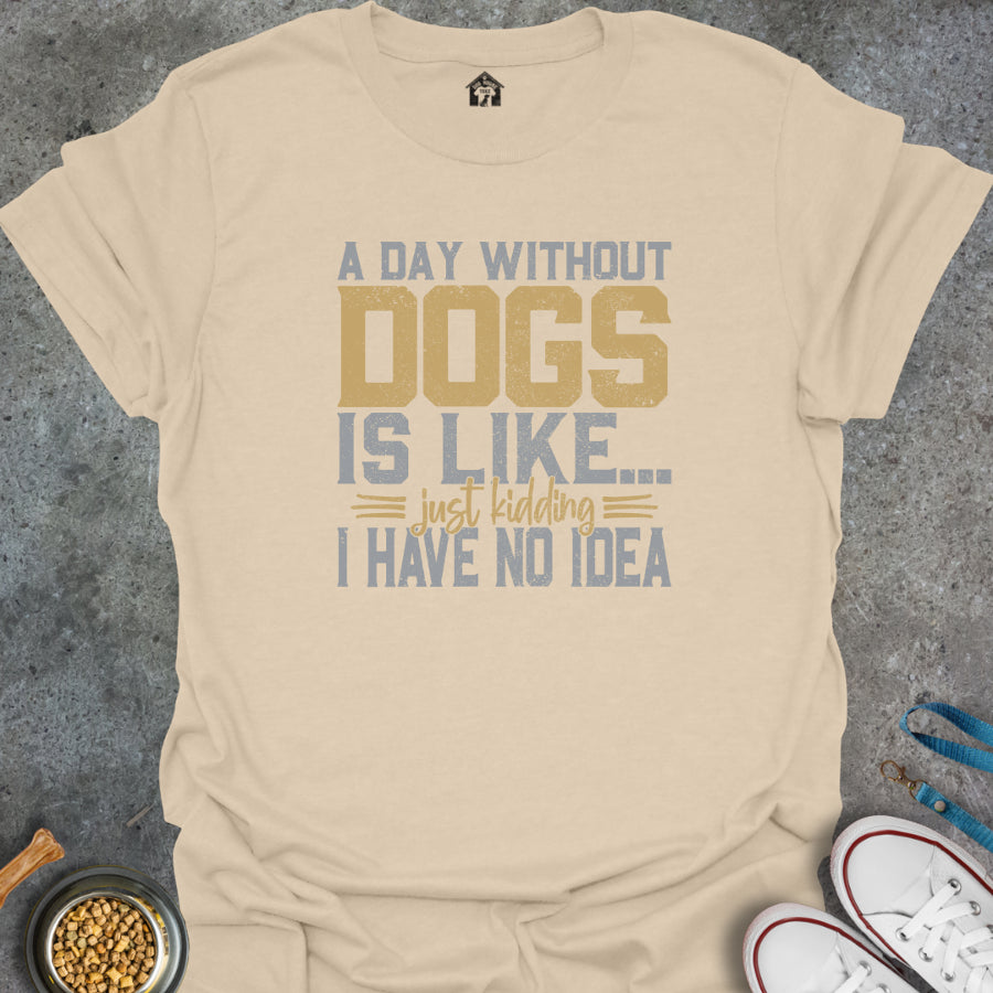 A Day Without Dogs if Like...