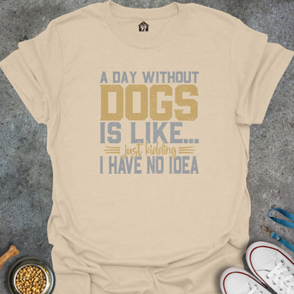 A Day Without Dogs if Like...
