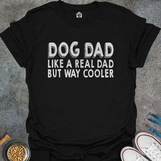 Dog Dad-Like a Real Dad But Way Cooler