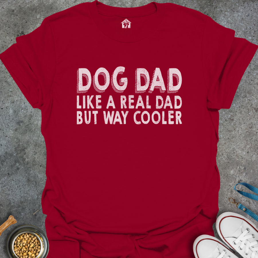 Dog Dad-Like a Real Dad But Way Cooler