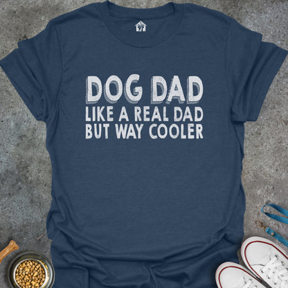 Dog Dad-Like a Real Dad But Way Cooler