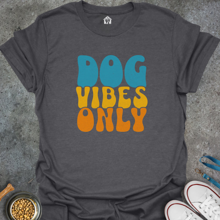 Dog Vibes Only