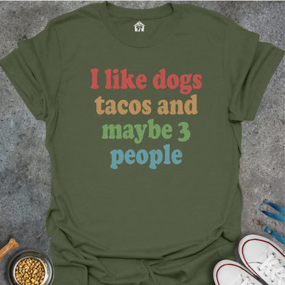 I Like Dogs, Tacos and Maybe 3 People