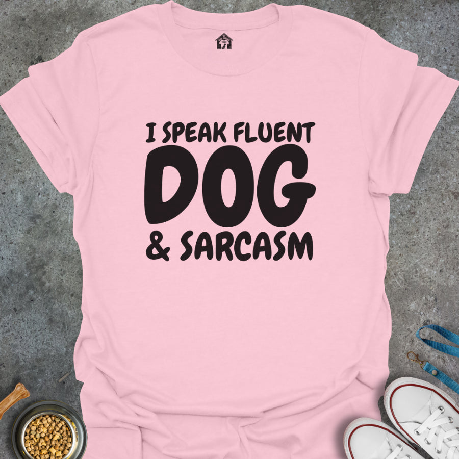 I Speak Fluent Dog and Sarcasm