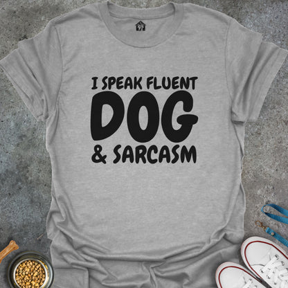 I Speak Fluent Dog and Sarcasm