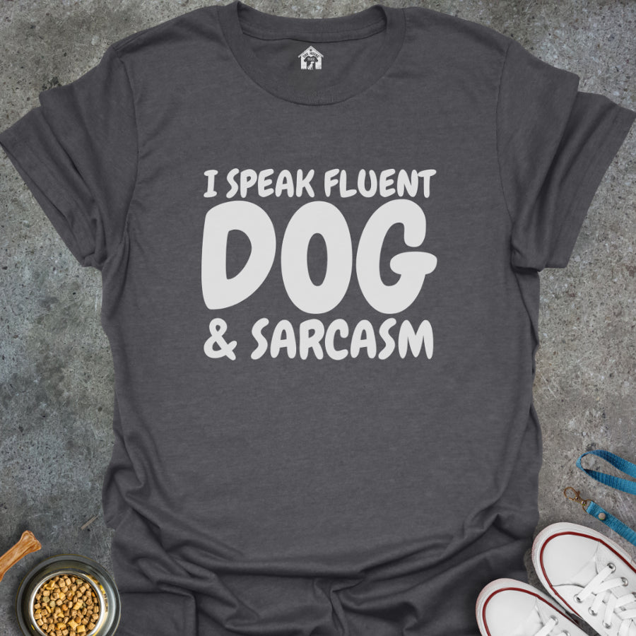 I Speak Fluent Dog and Sarcasm