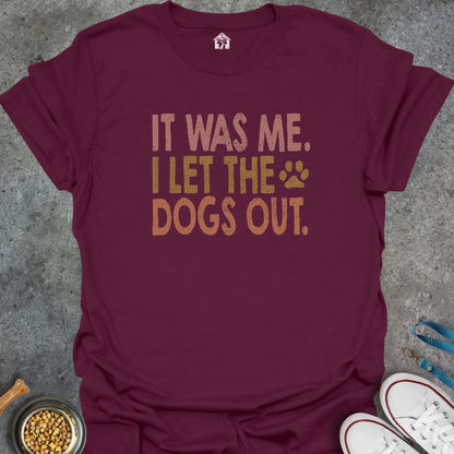 It Was Me. I Let the Dogs Out.
