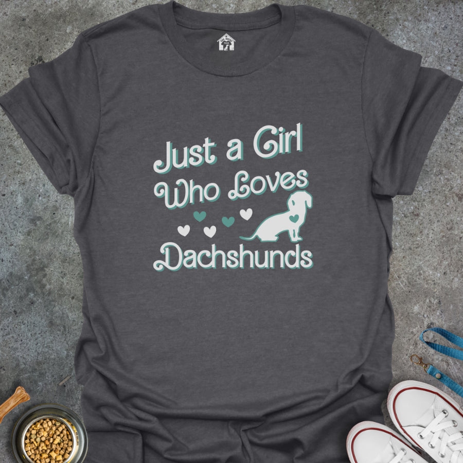 Just a Girl Who Loves Dachshunds