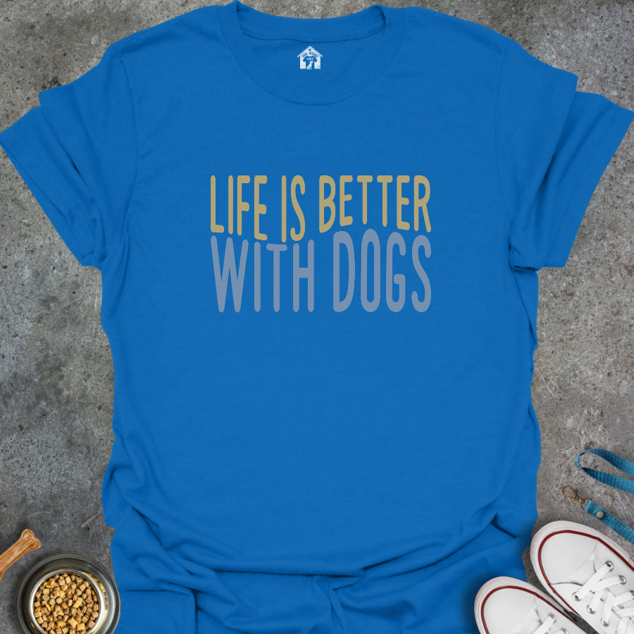 Life is Better with Dogs
