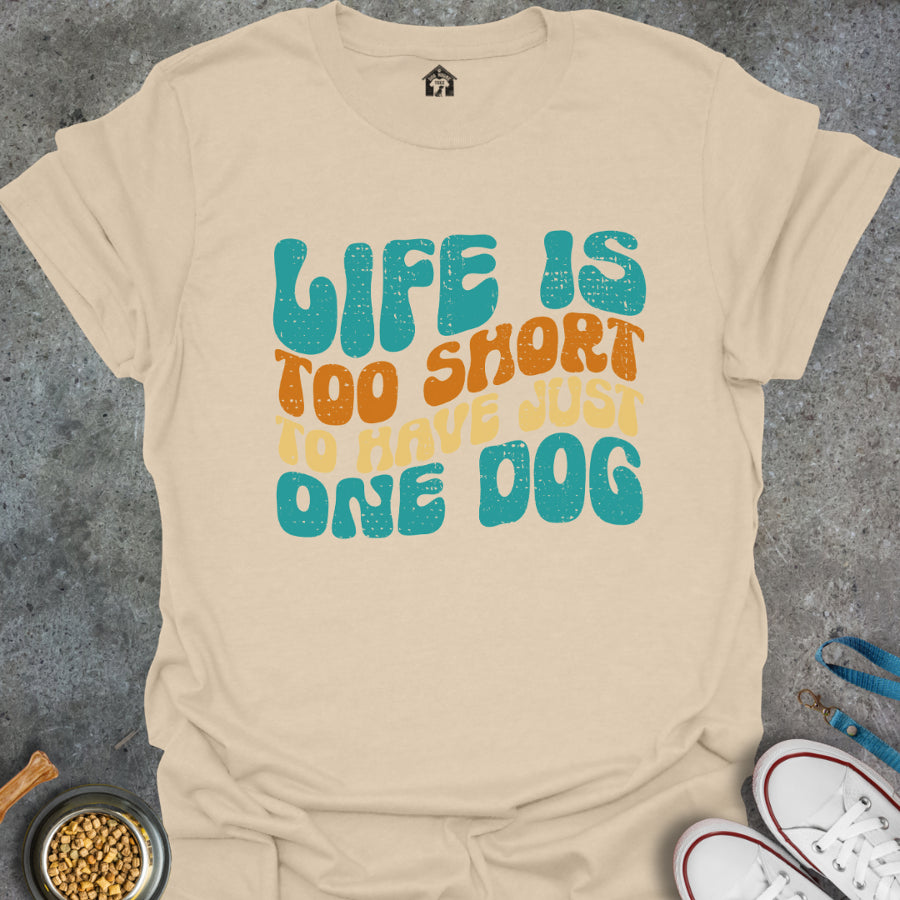 Love is Too Short To Have Just One Dog